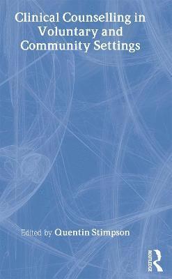 Clinical Counselling in Voluntary and Community Settings 1