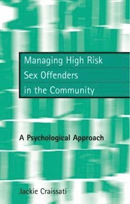 Managing High Risk Sex Offenders in the Community 1