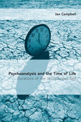 Jan Campbell - Psychoanalysis and the Time of Life, Häftad