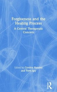 bokomslag Forgiveness and the Healing Process