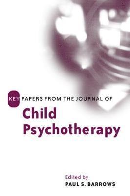 Key Papers from the Journal of Child Psychotherapy 1