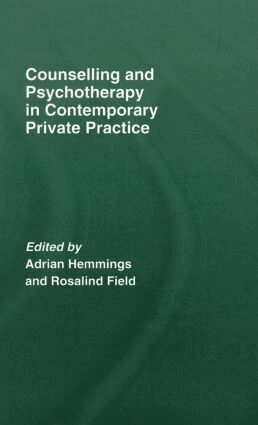 Adrian Hemmings, Rosalind Field - Counselling and Psychotherapy in Contemporary Private Practice, Inbunden