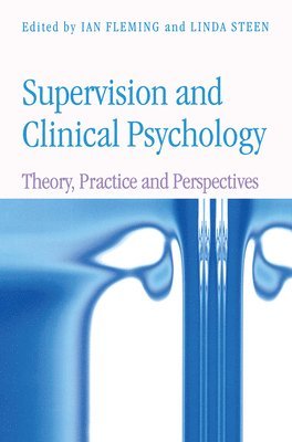 Ian Fleming, Linda Steen - Supervision and Clinical Psychology, Häftad