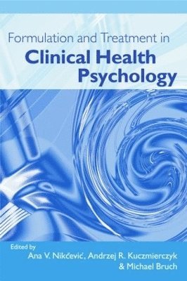 Formulation and Treatment in Clinical Health Psychology 1