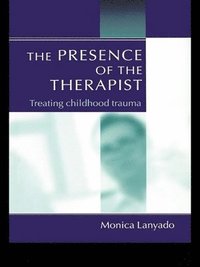 bokomslag The Presence of the Therapist