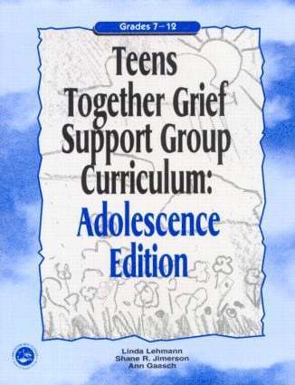 Teens Together Grief Support Group Curriculum 1