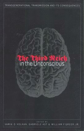 Vamik D. Volkan, Gabriele Ast, William F. Greer, Jr., Vamik D Volkan, William F Greer Jr - Third Reich in the Unconscious, Inbunden