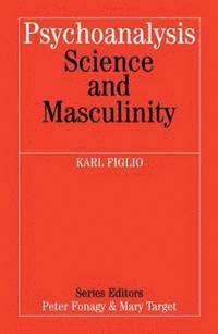 bokomslag Psychoanalysis Science and Masculinity