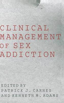 Clinical Management of Sex Addiction 1