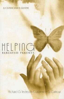 Richard G. Tedeschi, Lawrence G. Calhoun - Helping Bereaved Parents, Häftad