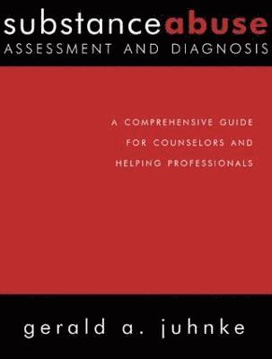 Substance Abuse Assessment and Diagnosis