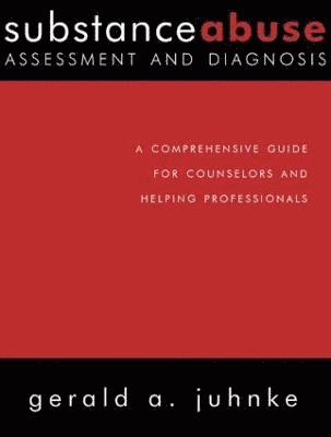 Substance Abuse Assessment and Diagnosis 1