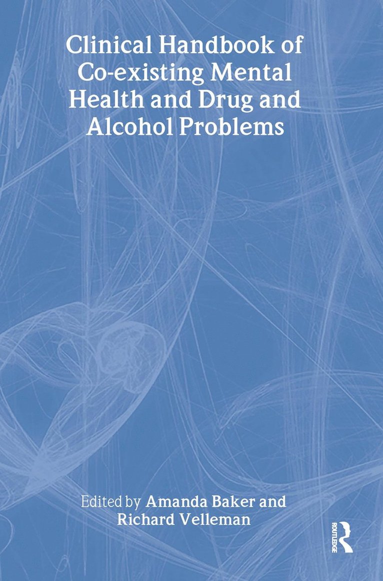 Clinical Handbook of Co-existing Mental Health and Drug and Alcohol Problems 1