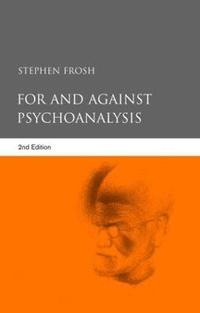 bokomslag For and Against Psychoanalysis