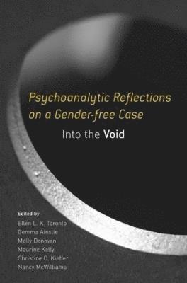 Psychoanalytic Reflections on a Gender-free Case 1