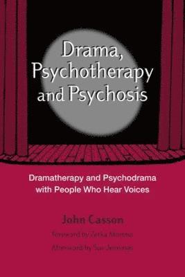 Drama, Psychotherapy and Psychosis