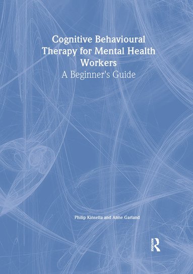 bokomslag Cognitive Behavioural Therapy for Mental Health Workers