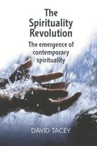 bokomslag The Spirituality Revolution