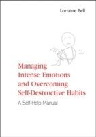 bokomslag Managing Intense Emotions and Overcoming Self-Destructive Habits