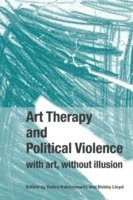 bokomslag Art Therapy and Political Violence