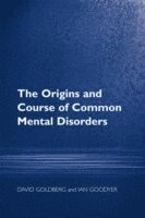 bokomslag The Origins and Course of Common Mental Disorders