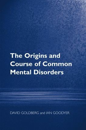 Origins and Course of Common Mental Disorders