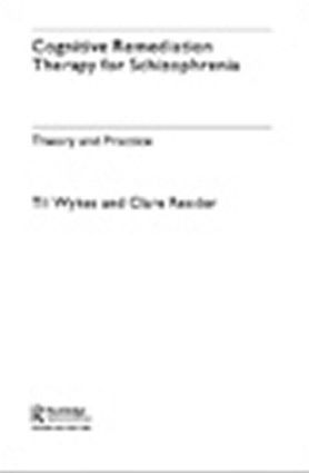 Professor Til Wykes, Clare Reeder, UK) Wykes, Professor Til (Professor & Head, Centre for Recovery in Severe Psychosis, Institute of Psychiatry, London, Til Wykes, Dr Clare Reeder - Cognitive Remediation Therapy for Schizophrenia, Häftad