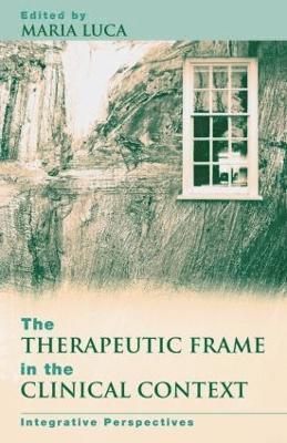 The Therapeutic Frame in the Clinical Context 1