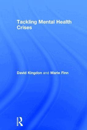 David Kingdon, Marie Finn - Tackling Mental Health Crises, Inbunden
