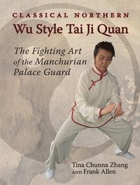 bokomslag Classical Northern Wu Style Tai Ji Quan