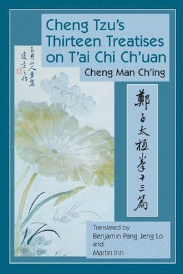 Cheng Tzu's Thirteen Treatises on T'ai Chi Ch'uan 1