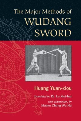 Huang Yuan Xiou - The Major Methods of Wudang Sword, Häftad