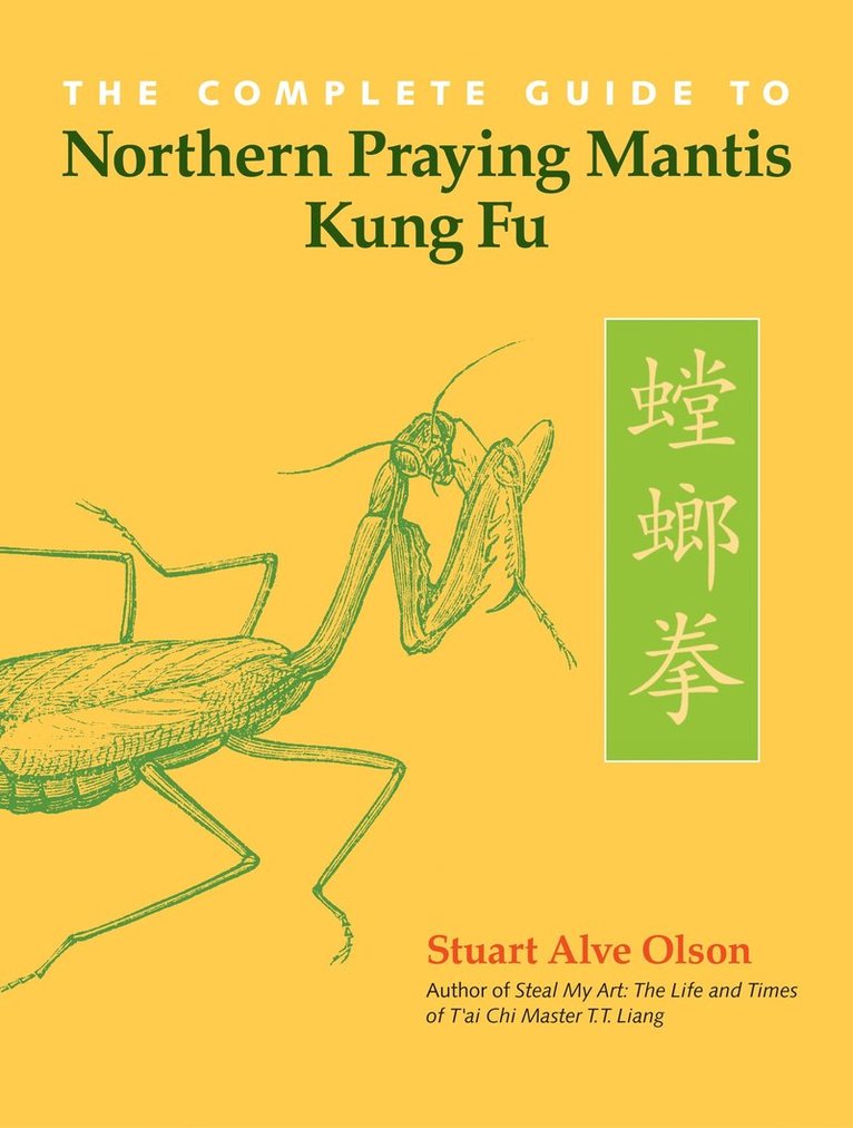 The Complete Guide to Northern Praying Mantis Kung Fu 1