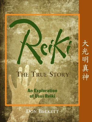 Don Beckett - Reiki: The True Story, Häftad