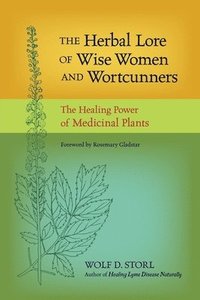 bokomslag The Herbal Lore of Wise Women and Wortcunners