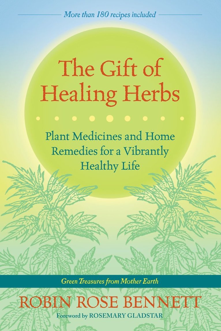Robin Rose Bennett - Gift of Healing Herbs, Häftad