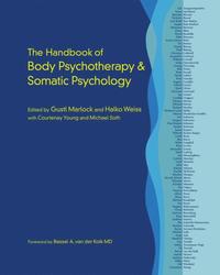bokomslag The Handbook of Body Psychotherapy and Somatic Psychology