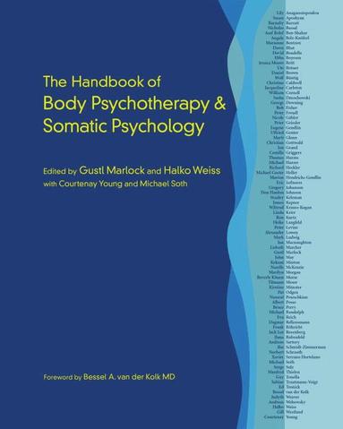 Gustl Marlock, Halko Weiss, Courtenay Young, Michael Soth - Handbook of Body Psychotherapy and Somatic Psychology, Inbunden