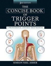 bokomslag The Concise Book of Trigger Points, Third Edition: A Professional and Self-Help Manual