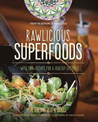 Rawlicious Superfoods: With 100+ Recipes for a Healthy Lifestyle