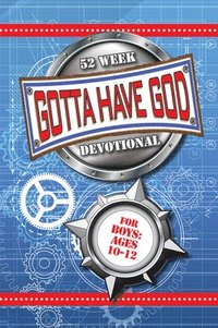 bokomslag 52 Week Gotta Have God Devotional: For Boys Ages 10-12