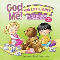 bokomslag God and Me! for Little Ones: My First Devotional for Toddler Girls Ages 2-3