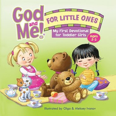 bokomslag God and Me! for Little Ones: My First Devotional for Toddler Girls Ages 2-3
