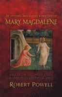 bokomslag The Mystery, Biography, and Destiny of Mary Magdalene: Sister of Lazarus John & Spiritual Sister of Jesus