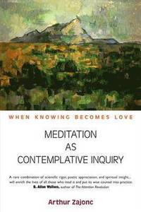 bokomslag Meditation as Contemplative Inquiry