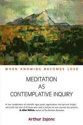 Arthur Zajonc - Meditation as Contemplative Inquiry, Häftad