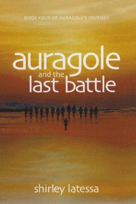 Auragole and the Last Battle (Book 4) 1