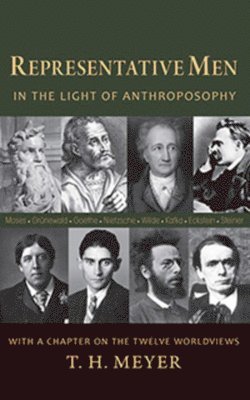 bokomslag Representative Men: In the Light of Anthroposophy with a Chapter on the Twelve Worldviews