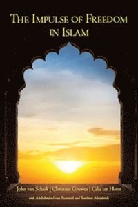 bokomslag The Impulse of Freedom in Islam