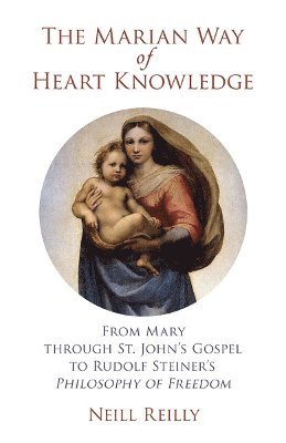 Neill Reilly - Marian Way of Heart Knowledge, Häftad